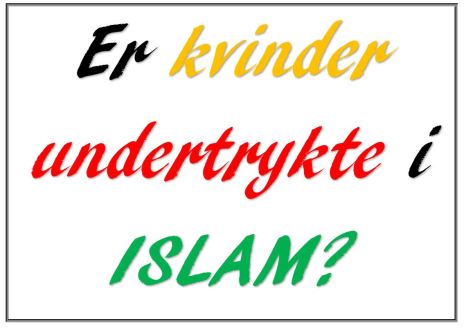 Er kvinder undertrykte i Islam