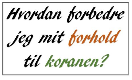 Mit forhold til koranen